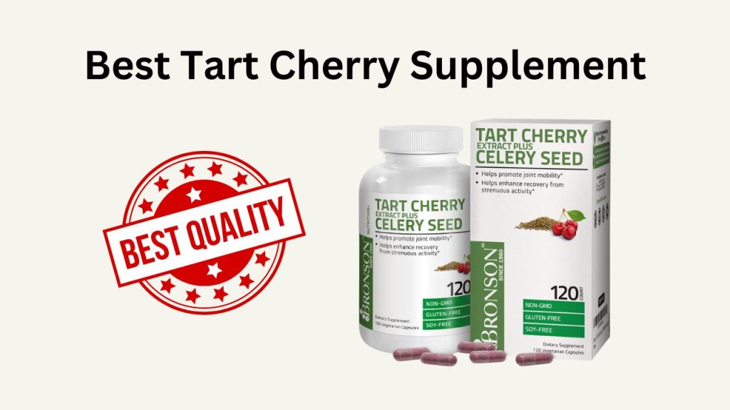 Best Tart Cherry Supplement