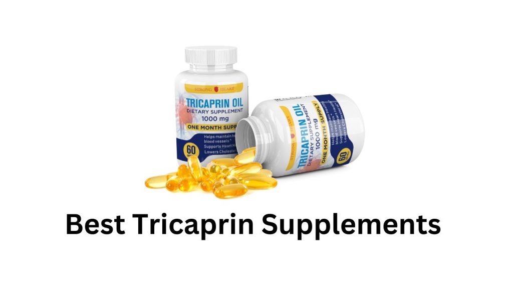 Best Tricaprin Supplements