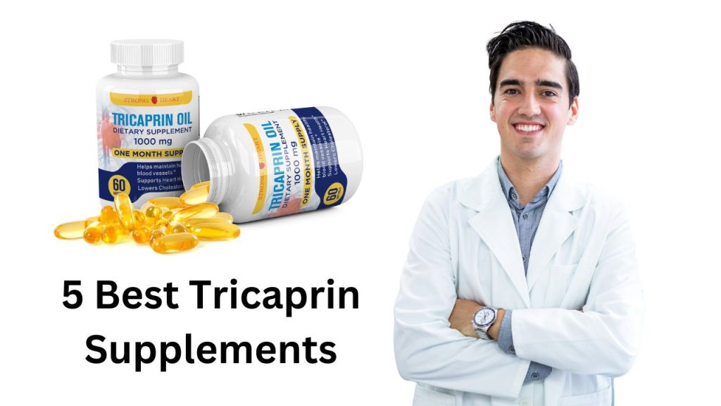 5 Best Tricaprin Supplements